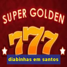 diabinhas em santos